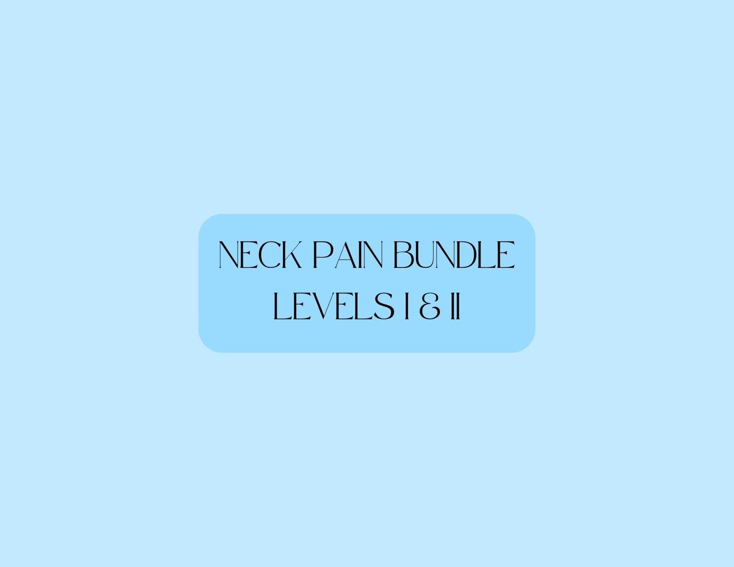 Neck Pain Bundle
