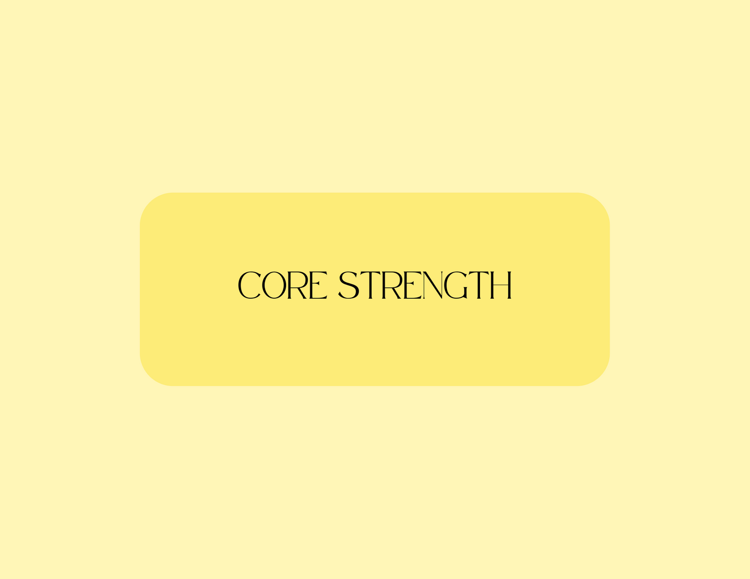 Core Strength