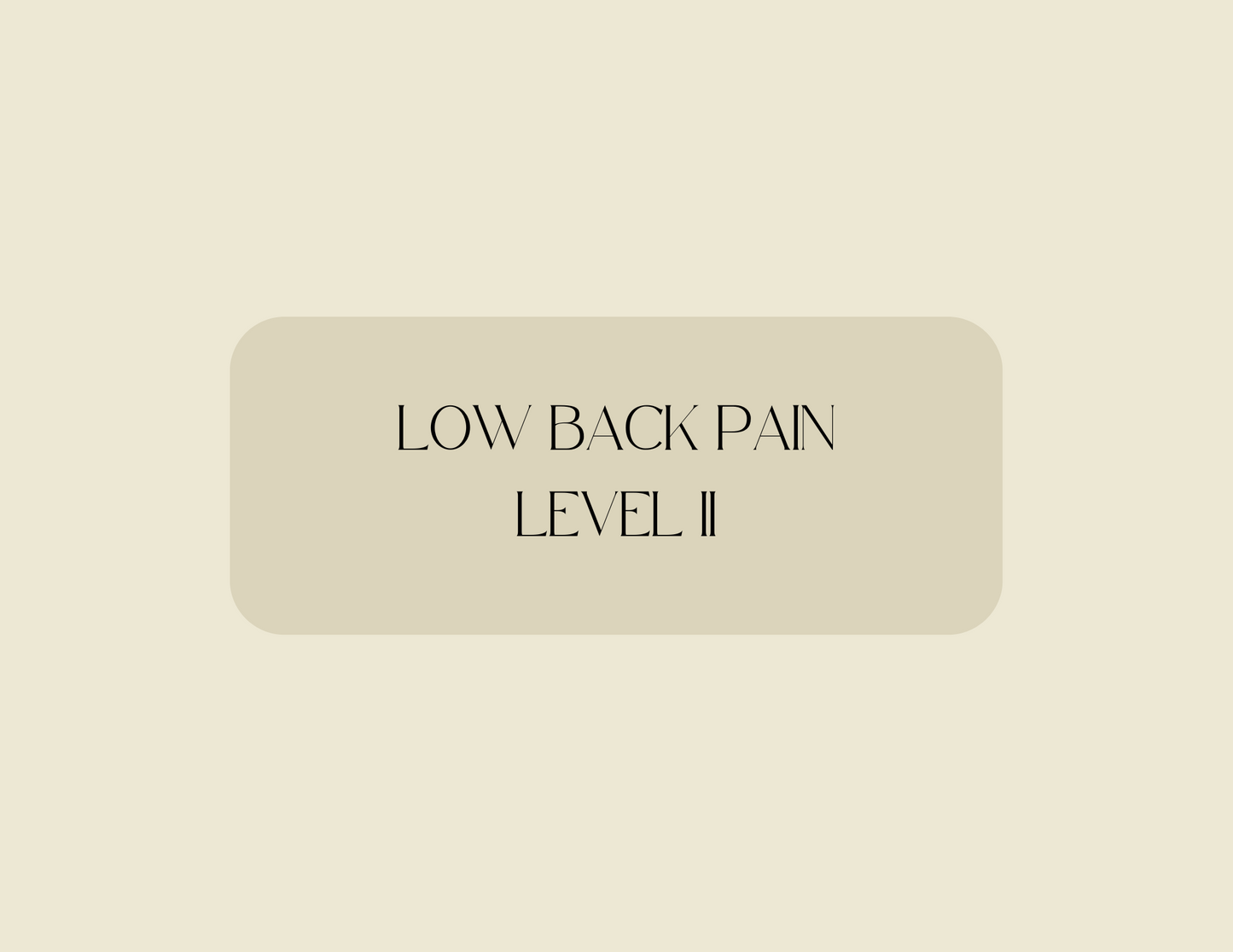 Low Back Pain Level II