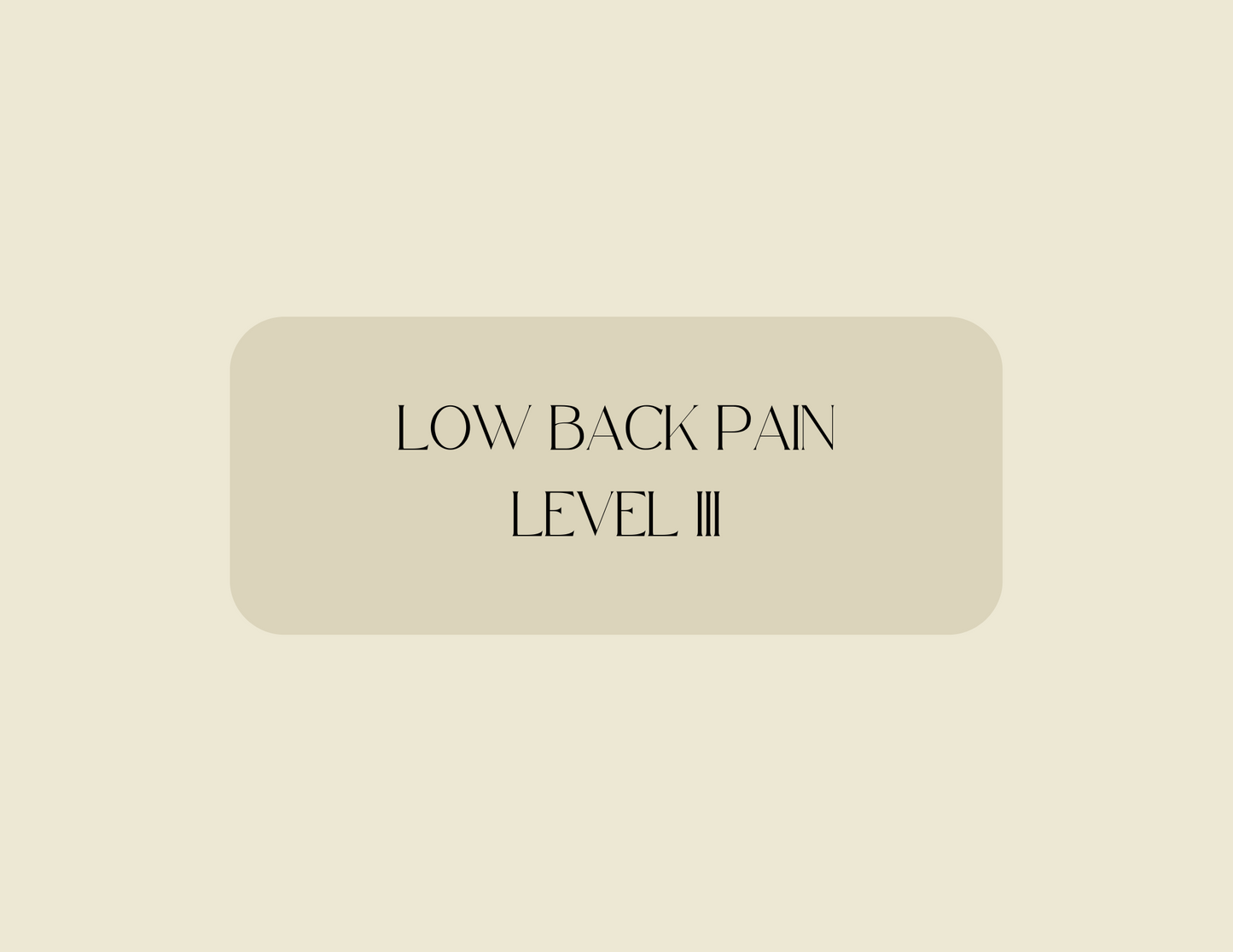 Low Back Pain Level III