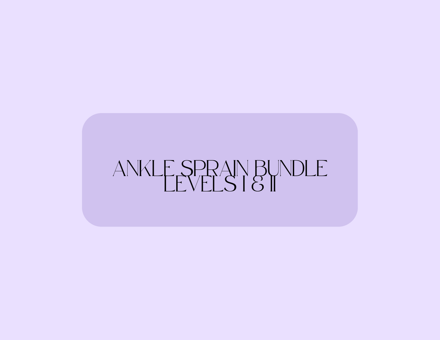 Ankle Sprain Bundle