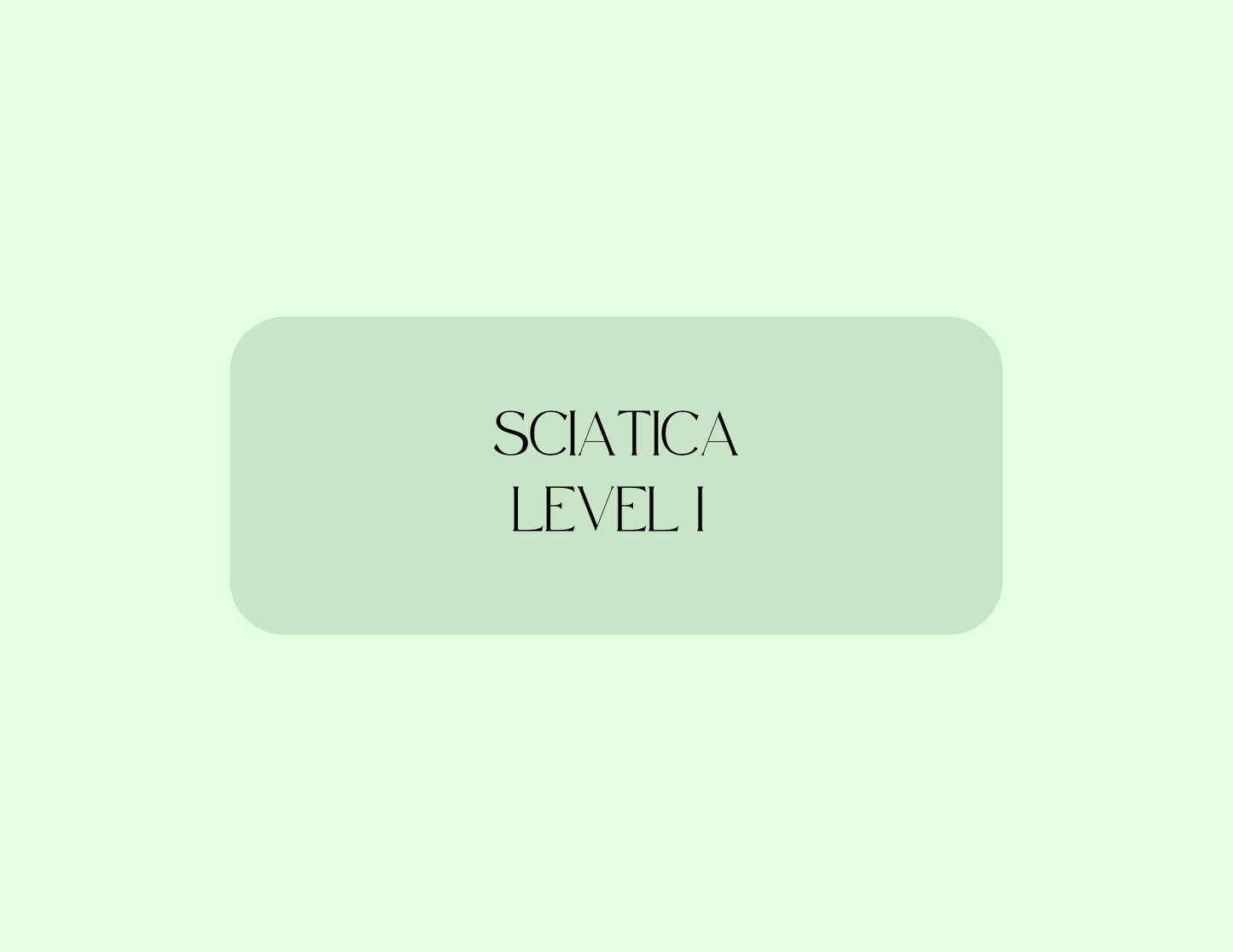 Sciatica Level I
