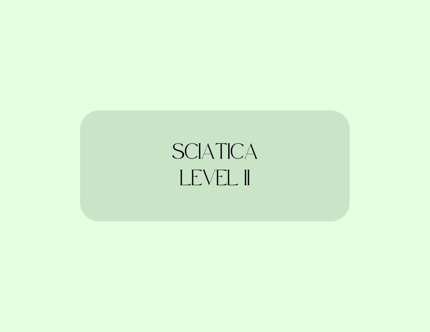 Sciatica Level II