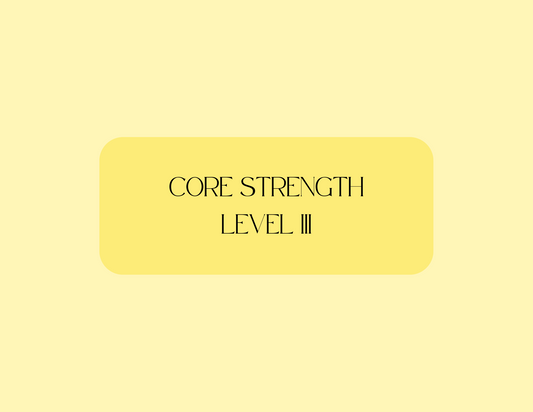 Core Strength Level III