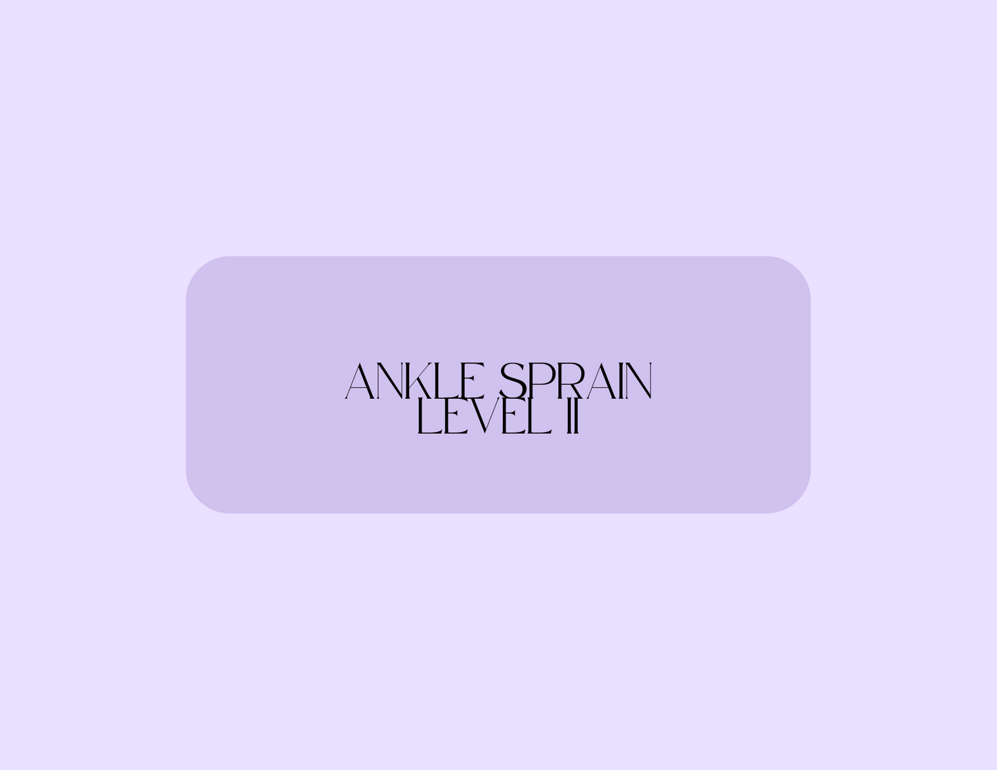 Ankle Sprain Level II