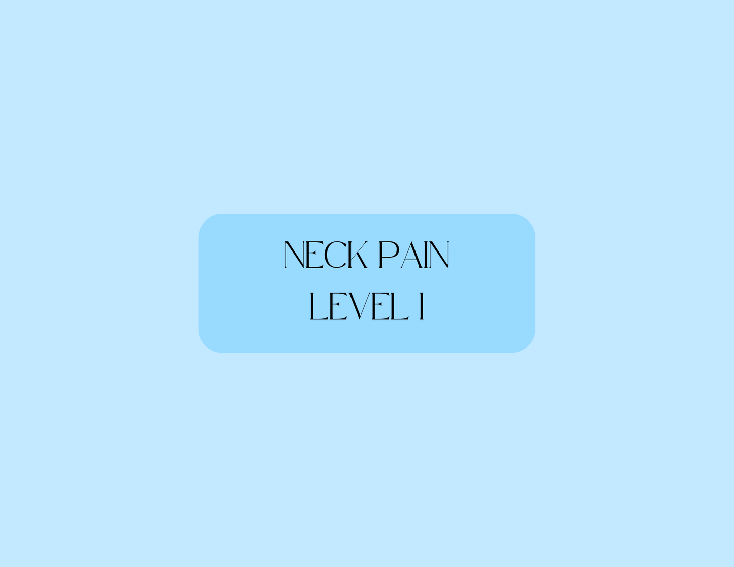 Neck Pain Level I